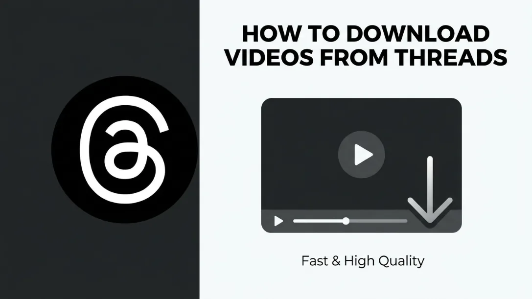 How to Download Videos from Threads (2026)